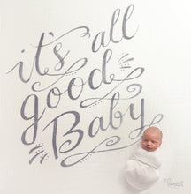 Load image into Gallery viewer, &#39;It&#39;s All Good Baby Baby&#39; Organic Swaddle Scarf™ - CovetedThings
