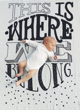 Load image into Gallery viewer, Where We Belong Organic Swaddle Scarf™ - CovetedThings
